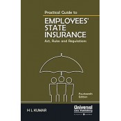 Universal's Practical Guide to Employees State Insurance Act, Rules & Regulations [ESI] by H.L. Kumar 
